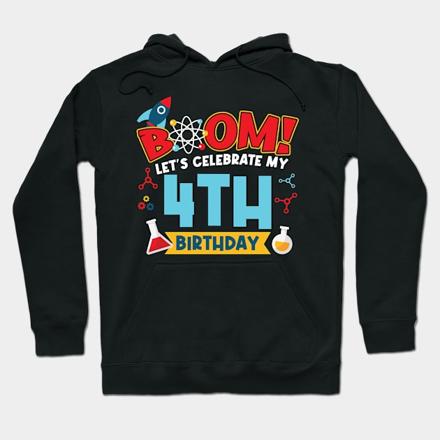 Boom Let's Celebrate My 4th Birthday Hoodie by Peco-Designs